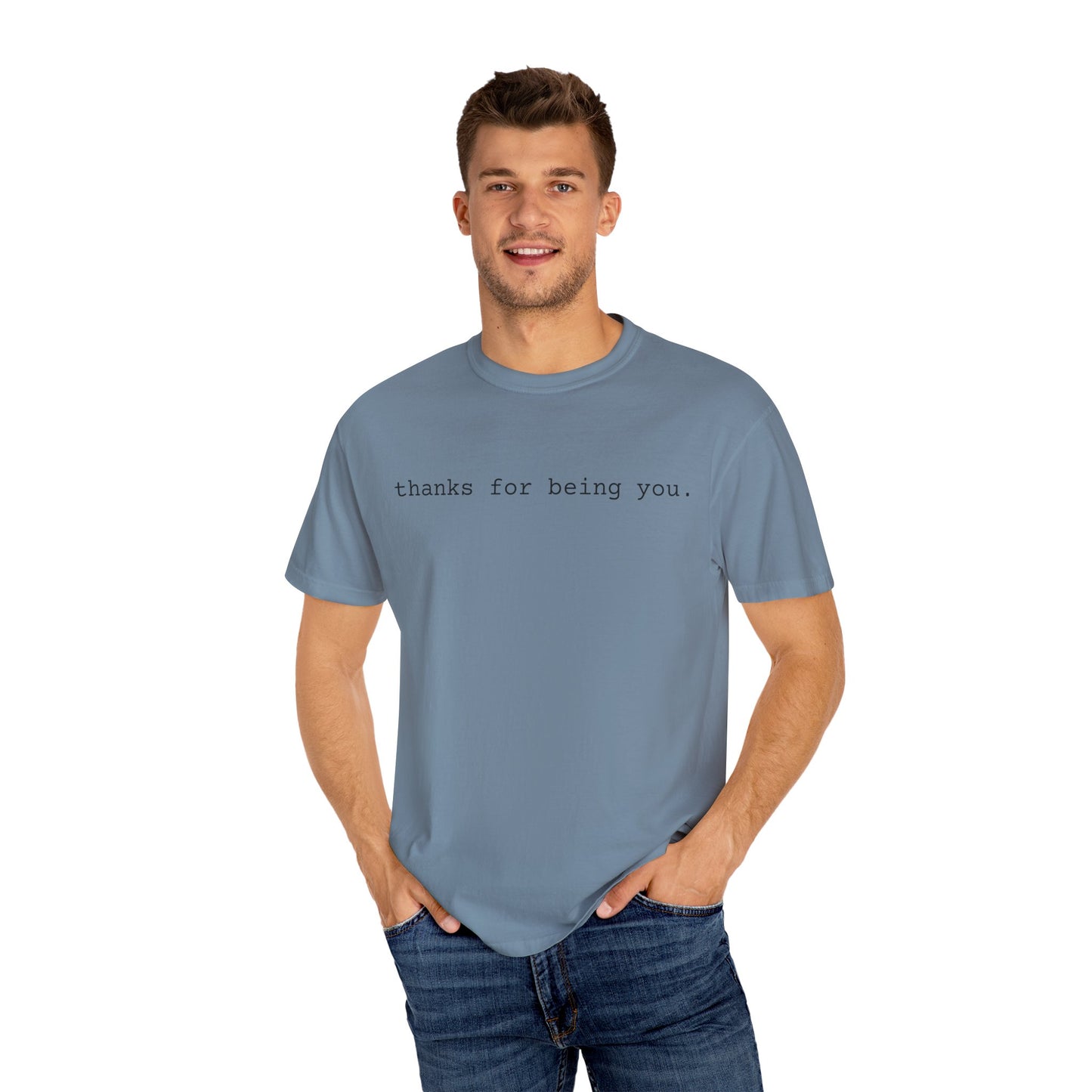 thanks for being you Unisex Flex Tee