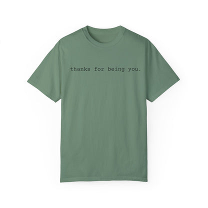 thanks for being you Unisex Flex Tee