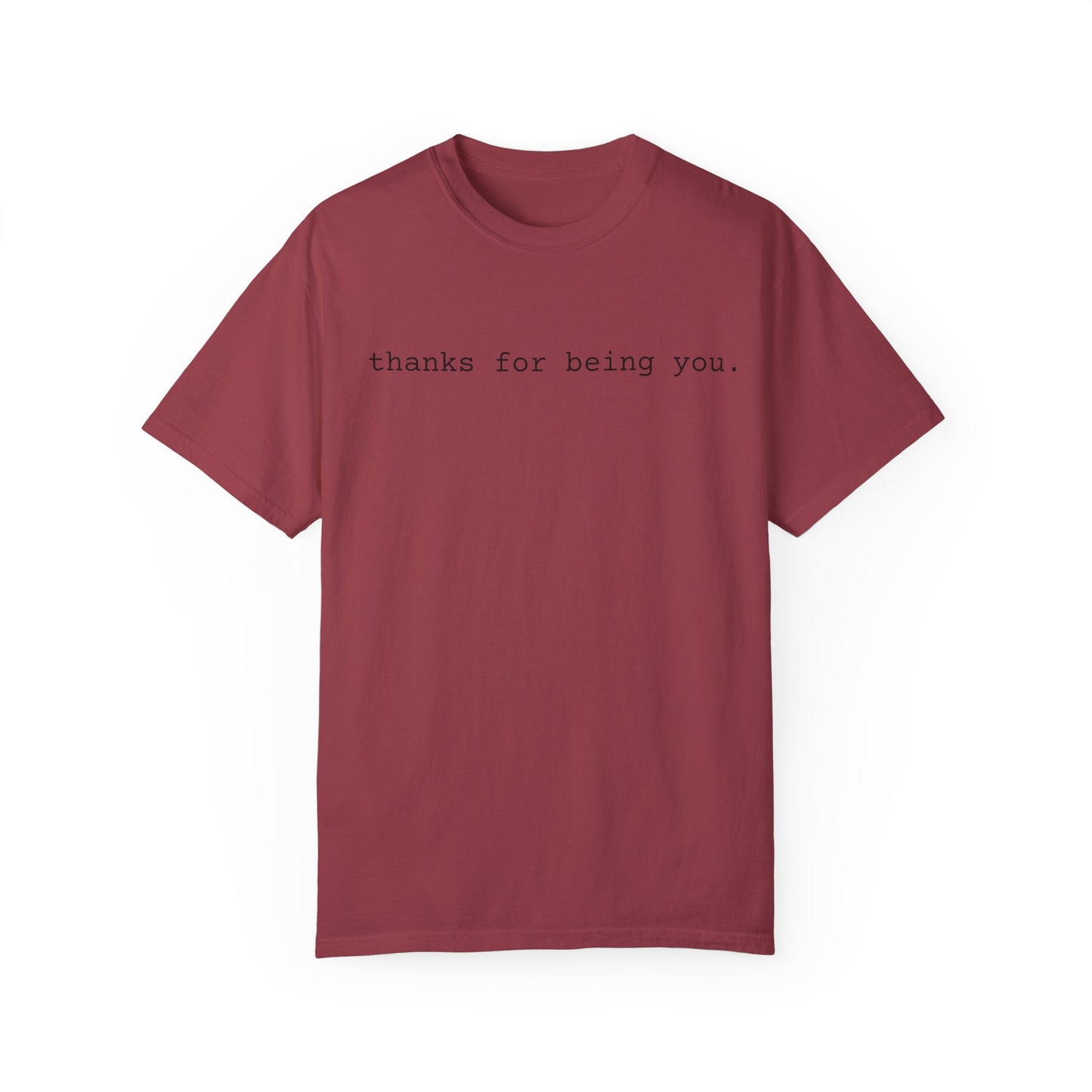 thanks for being you Unisex Flex Tee